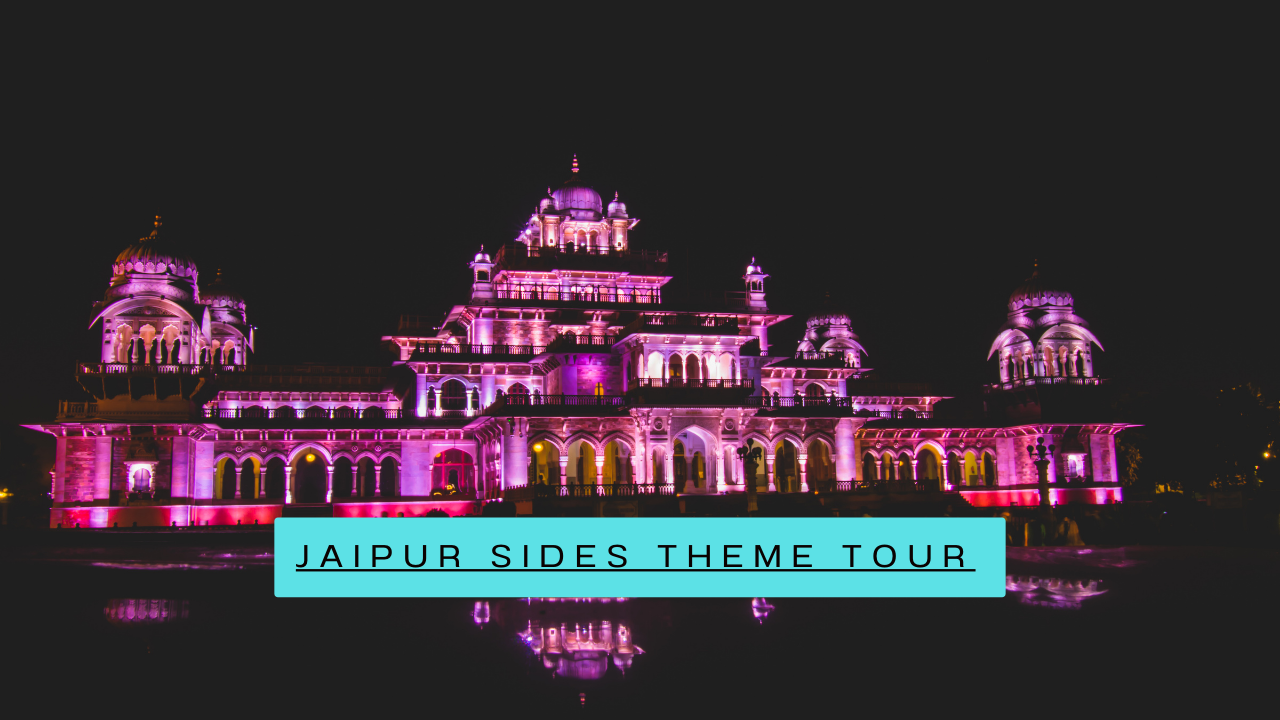 Jaipur Sides Theme Tour