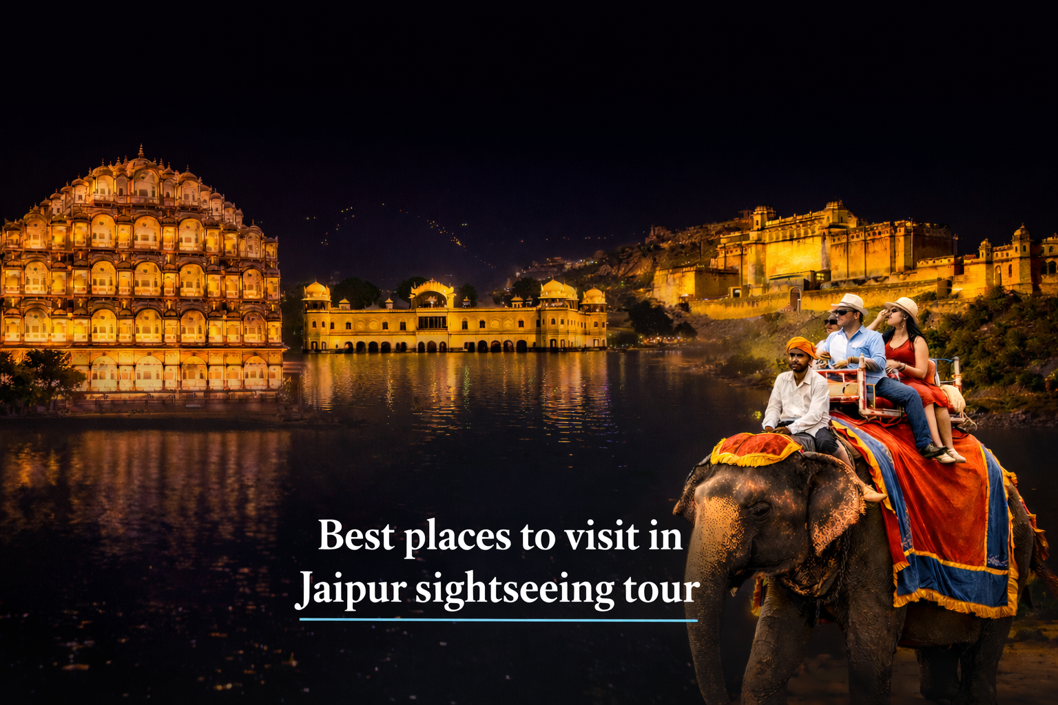 Best places to visit in jaipur sightseeing tour